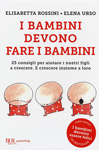 I bambini devono fare i bambini Rossini Urso