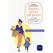 Maman giorno per giorno di Pamela Druckerman